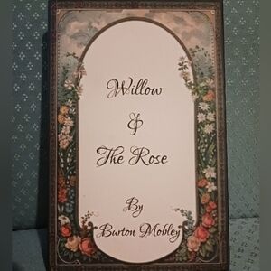 Book Willow & The Rose By Burton Mobley